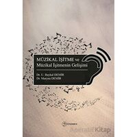 Müzikal İşitme ve Müzikal İşitmenin Gelişimi - Utkan Baykal Demir - Fenomen Yayıncılık