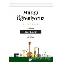 Müziği Öğreniyoruz 2. Kitap - Olcay Kolçak - Pan Yayıncılık