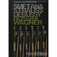 Smetana, Strauss, Debussy, Rossini, Wagner Klasik Müzik Koleksiyonu - Derleme - Boyut Yayın Grubu
