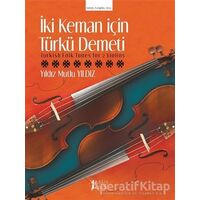 İki Keman İçin Türkü Demeti - Yıldız Mutlu Yıldız - Müzik Eğitimi Yayınları