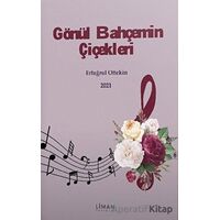 Gönül Bahçemin Çiçekleri - Ertuğrul Ottekin - Liman Yayınevi