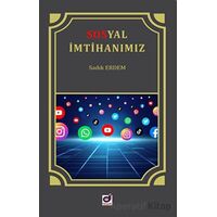 Sosyal İmtihanımız İnternet ve Sosyal Medya Adabı - Sadık Erdem - Dua Yayınları