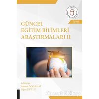 Güncel Eğitim Bilimleri Araştırmaları 2 - Oğuz Kutlu - Akademisyen Kitabevi