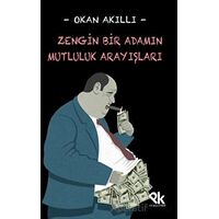 Zengin Bir Adamın Mutluluk Arayışları - Okan Akıllı - Panu Kitap