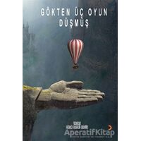 Gökten Üç Oyun Düşmüş - Okan Sadri Engin - Cinius Yayınları