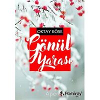 Gönül Yarası - Oktay Köse - Pamiray Yayınları