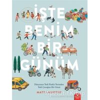 İşte Benim Bir Günüm - Matt Lamothe - Redhouse Kidz Yayınları