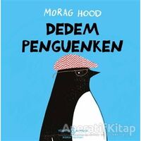 Dedem Penguenken - Morag Hood - İş Bankası Kültür Yayınları