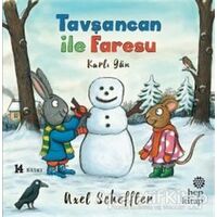 Tavşancan ile Faresu - Karlı Gün - Axel Scheffler - Hep Kitap