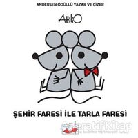 Şehir Faresi İle Tarla Faresi - Attilio Cassinelli - Uçan Fil Yayınları