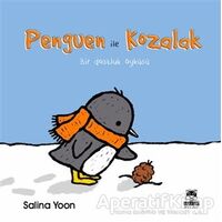 Penguen ile Kozalak - Salina Yoon - Marsık Kitap