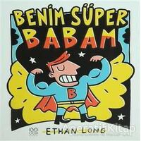 Benim Süper Babam - Ethan Long - 1001 Çiçek Kitaplar