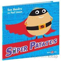Süper Patates - Sue Hendra - Beta Kids