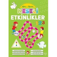 Neşeli Etkinlikler - Eğitici Öğretici - Kolektif - Beyaz Balina Yayınları