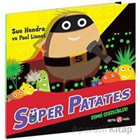 Süper Patates - Zombi Sebzecikler - Sue Hendra - Beta Kids