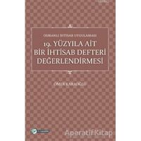 19. Yüzyıla Ait Bir İhtisab Defteri Değerlendirmesi - Ömer Karaoğlu - Okur Akademi