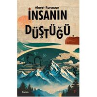 İnsanın Düştüğü - Ahmet Karacan - Okur Kitaplığı