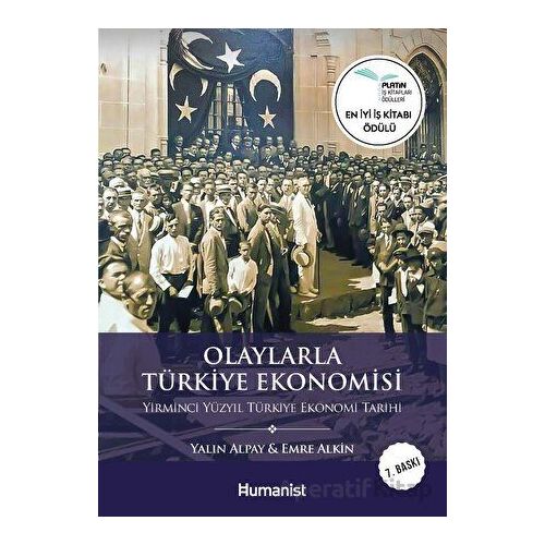 Olaylarla Türkiye Ekonomisi - Yalın Alpay - Hümanist Kitap Yayıncılık