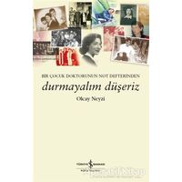 Durmayalım Düşeriz – Bir Çocuk Doktorunun Not Defterinden