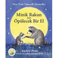 Minik Rakun İçin Öpülecek Bir El - Audrey Penn - Butik Yayınları