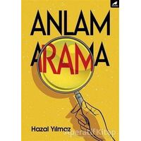 Anlam Arama - Hazal Yılmaz - Kara Karga Yayınları