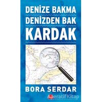 Kardak - Denize Bakma Denizden Bak - Bora Serdar - Kırmızı Kedi Yayınevi