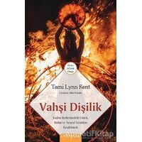 Vahşi Dişilik - Tami Lynn Kent - Omega