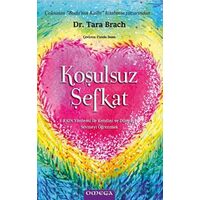 Koşulsuz Şefkat - Tara Brach - Omega