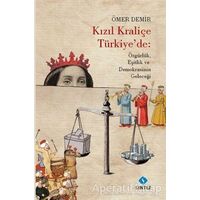 Kızıl Kraliçe Türkiyede: Özgürlük Eşitlik ve Demokrasinin Geleceği - Ömer Demir - Sentez Yayınları