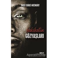 Hakikatin Gözyaşları - Ömer Ekinci Micingirt - Gece Kitaplığı