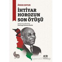 İhtiyar Horozun Son Ötüşü - Ömer Ertur - Akıl Fikir Yayınları