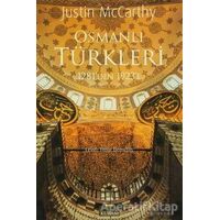 Osmanlı Türkleri 1281’den 1923’e - Justin McCarthy - Tarih ve Kuram Yayınevi
