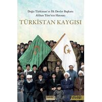 Türkistan Kaygısı - Alihan Töre Saguni - Tarih ve Kuram Yayınevi