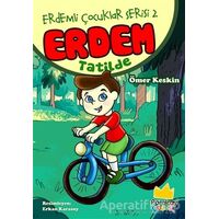 Erdemli Çocuklar Serisi 2: Erdem Tatilde - Ömer Keskin - Pamiray Yayınları