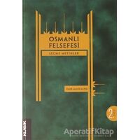 Osmanlı Felsefesi - Ömer Mahir Alper - Klasik Yayınları