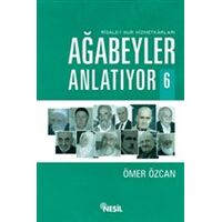 Ağabeyler Anlatıyor 6 - Ömer Özcan - Nesil Yayınları