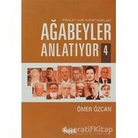 Ağabeyler Anlatıyor 4 - Ömer Özcan - Nesil Yayınları