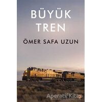 Büyük Tren - Ömer Safa Uzun - Cinius Yayınları