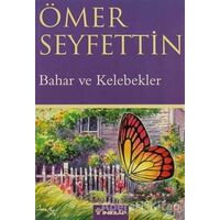Bahar ve Kelebekler - Ömer Seyfettin - İnkılap Kitabevi