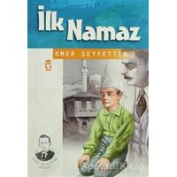 İlk Namaz - Ömer Seyfettin - Timaş Çocuk