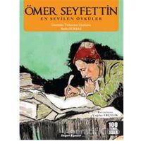Ömer Seyfettin En Sevilen Öyküler - Ömer Seyfettin - Doğan Egmont Yayıncılık