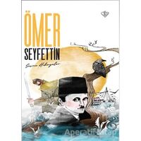 Ömer Seyfettin Seçme Hikayeler - Ömer Seyfettin - Türkiye Diyanet Vakfı Yayınları