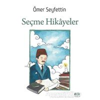 Seçme Hikayeler - Ömer Seyfettin - Akıl Fikir Yayınları