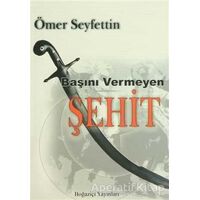 Başını Vermeyen Şehit - Ömer Seyfettin - Boğaziçi Yayınları