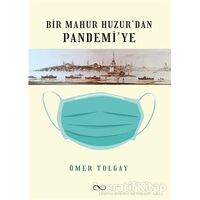 Bir Mahur Huzur’dan Pandemi’ye - Ömer Tolgay - Çıra Yayınları