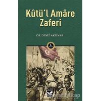 Kutül Amare Zaferi - Deniz Akpınar - Arı Sanat Yayınevi