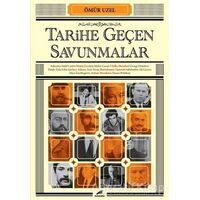 Tarihe Geçen Savunmalar - Ömür Uzel - Kara Karga Yayınları