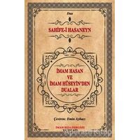 İmam Hasan ve İmam Hüseyinden Dualar - Cevat Kayyumi İsfahani - İmam Rıza Dergahı Yayınları