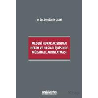 Medeni Hukuk Açısından Hekim ve Hasta İlişkisinde Müdahale Aydınlatması