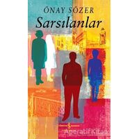 Sarsılanlar - Önay Sözer - İş Bankası Kültür Yayınları